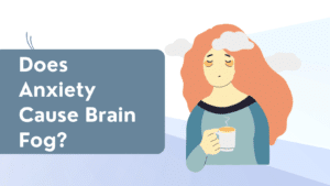 Find out more about the relationship between anxiety and brain fog and what to do if you have a foggy brain related to anxiety.