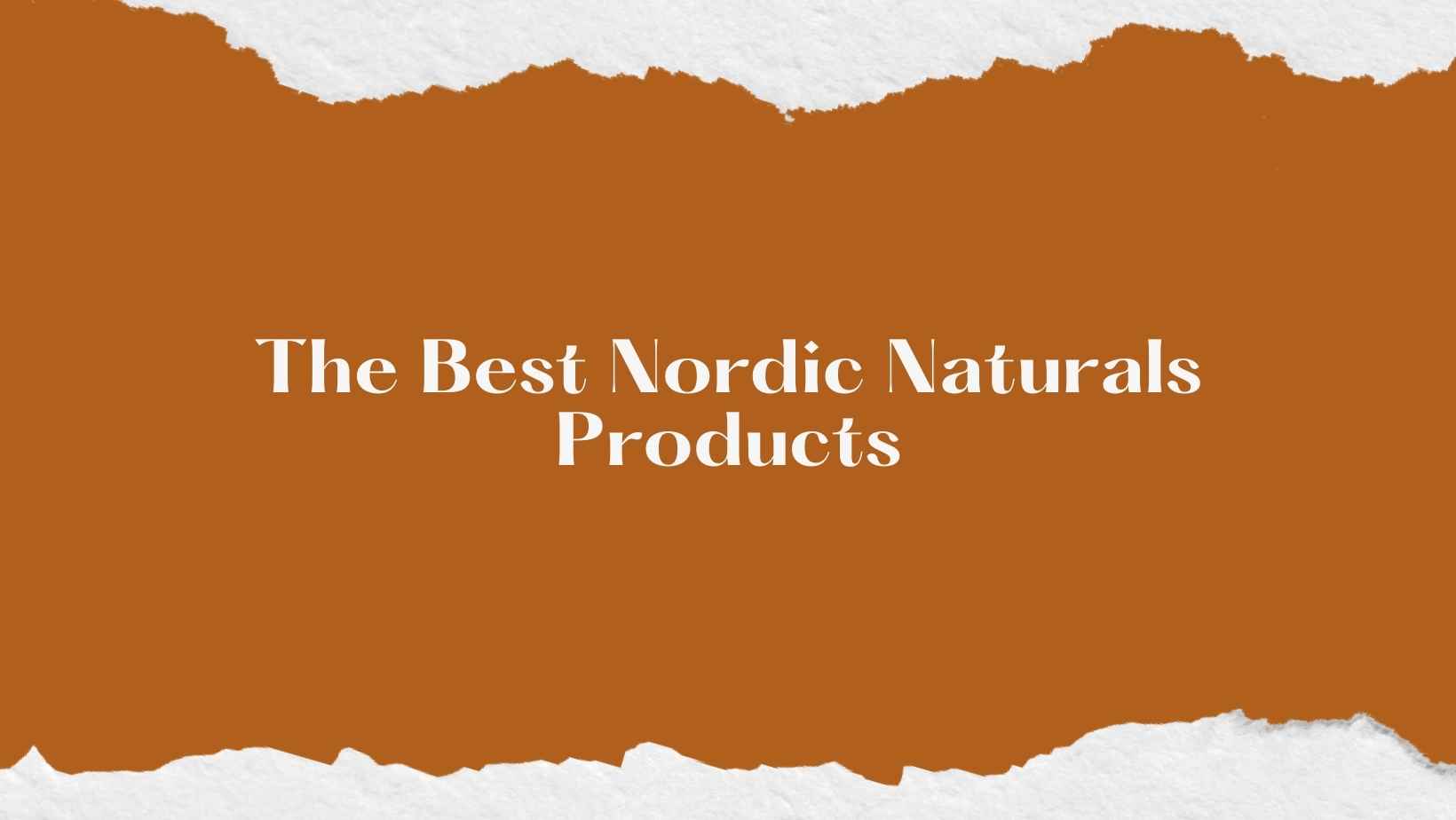 Nordic Naturals Products: Our 5 Favorites