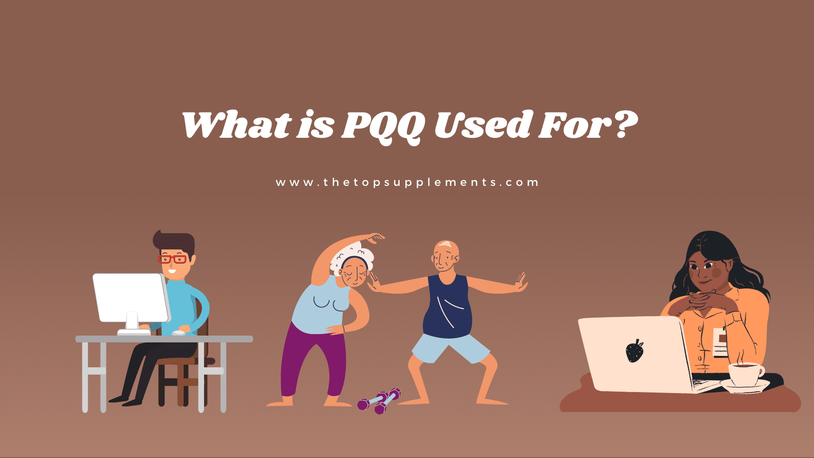 What is PQQ Used For? The Top Supplements