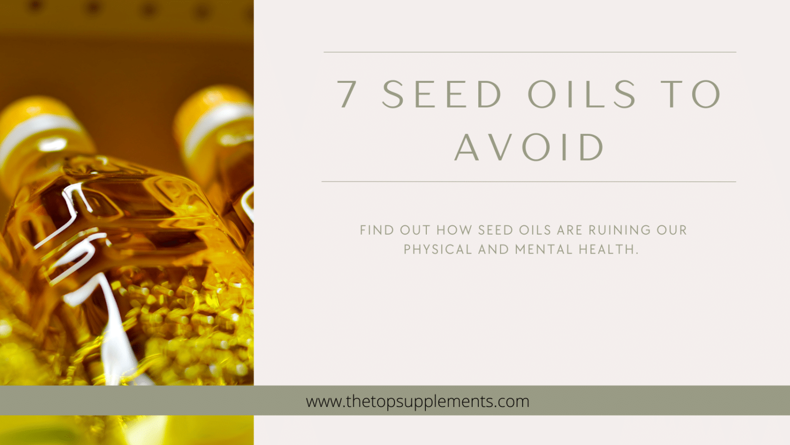 7 Seed Oils to Avoid The Top Supplements
