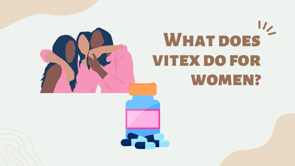 what does vitex do for a woman