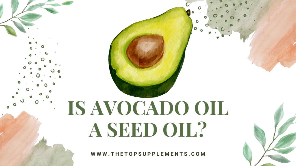 is avocado oil a seed oil