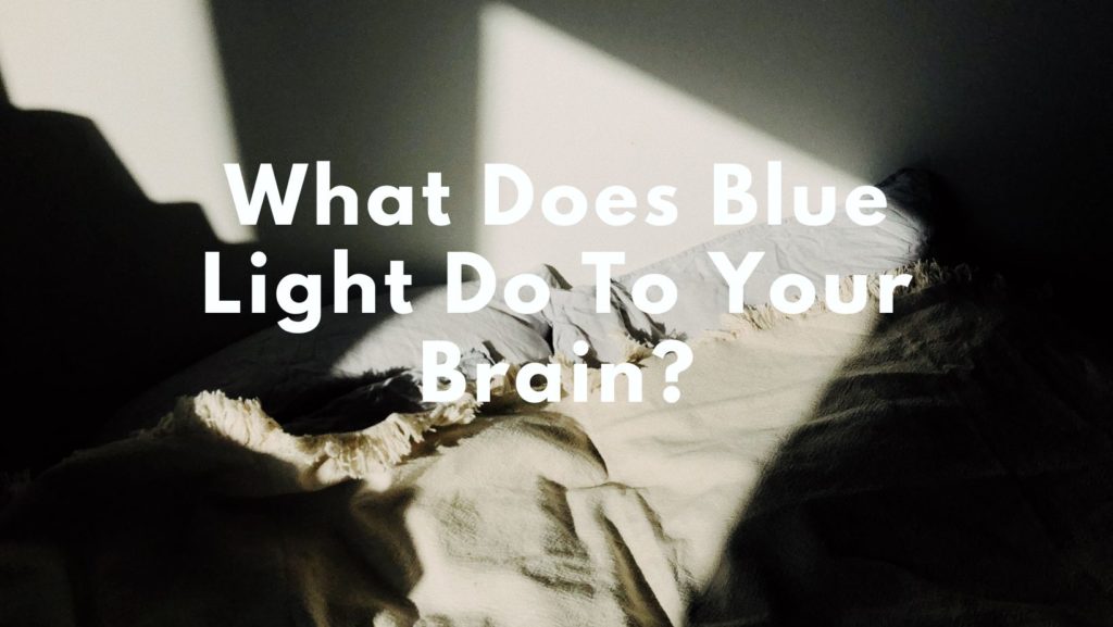 what does blue light do to your brain