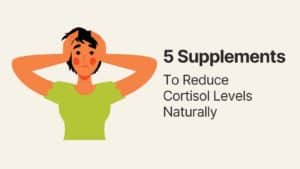 supplements to reduce cortisol