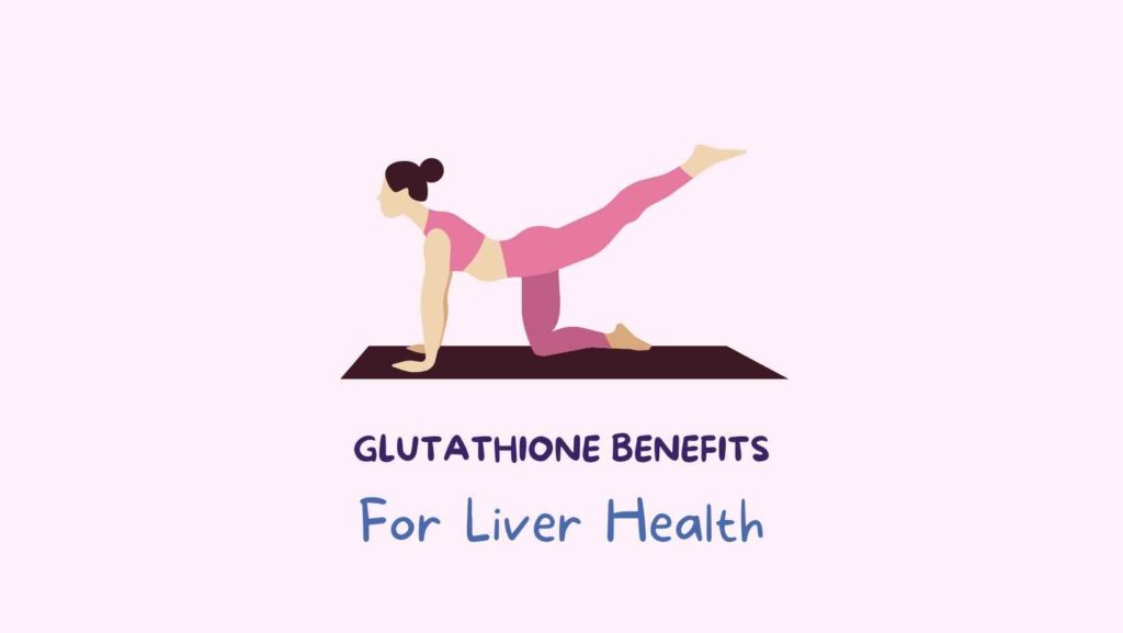glutathione benefits liver