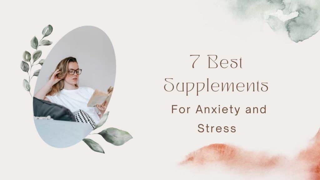 7-best-supplements-for-anxiety-and-stress-the-top-supplements