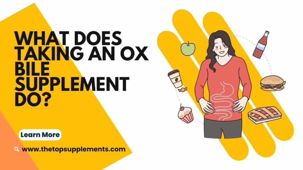 what-does-taking-ox-bile-do-the-top-supplements
