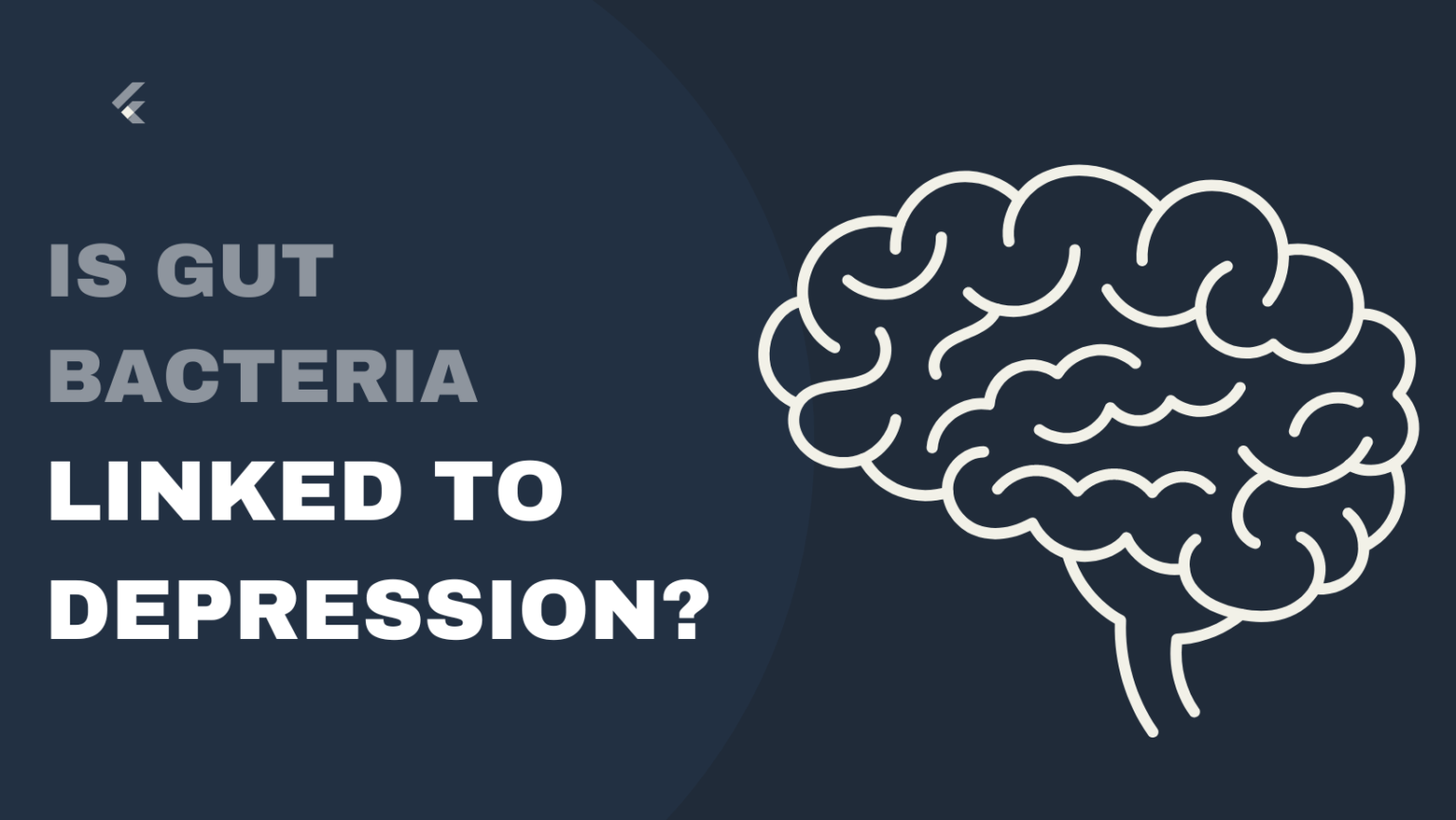 Is Gut Bacteria Linked to Depression? The Top Supplements