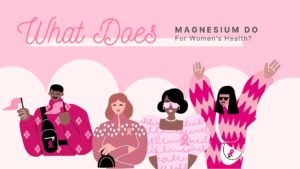 what does magnesium do for females