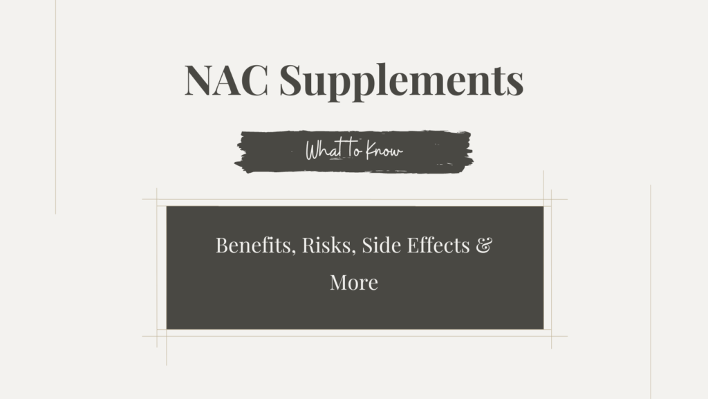 NAC supplements may help produce the antioxidant glutathione. They help with mental health condiitons polycystic ovary syndrome, slow blood clotting and help with chronic obstructive pulmonary disease.