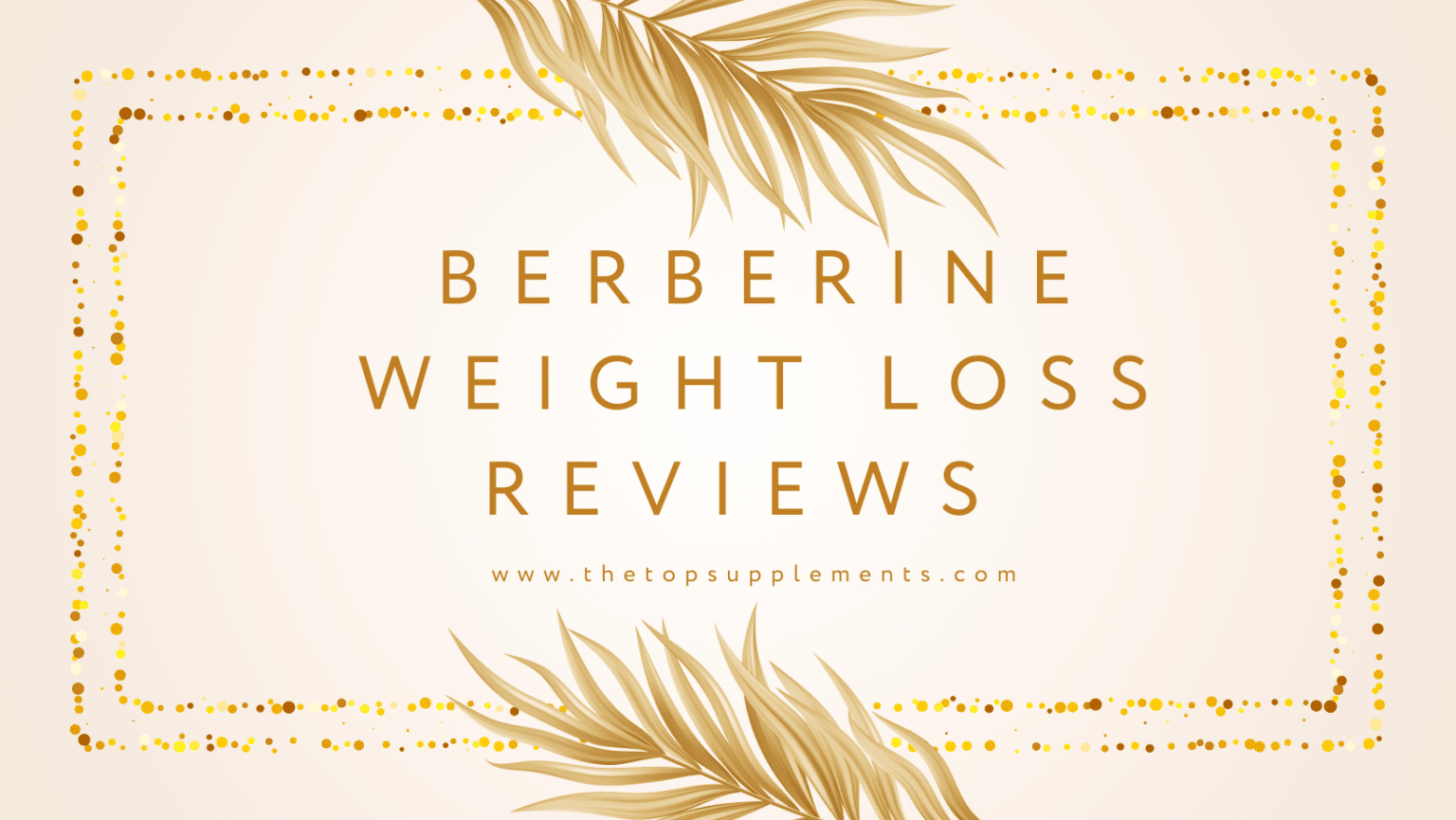 Berberine Weight Loss Reviews The Top Supplements